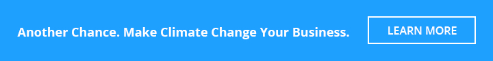 Another Chance. Make Climate Change Your Business. Learn More